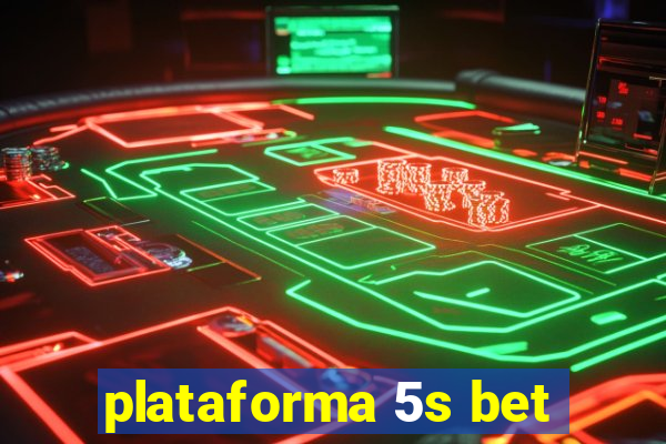 plataforma 5s bet